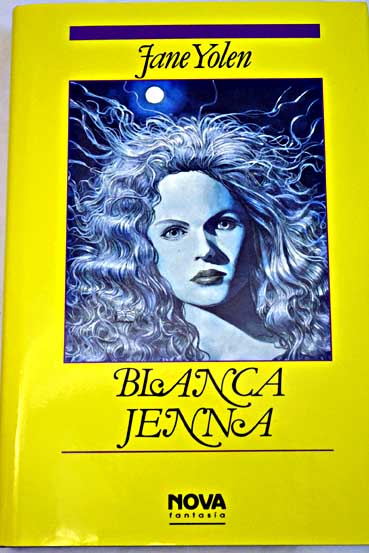 Blanca Jenna / Jane Yolen