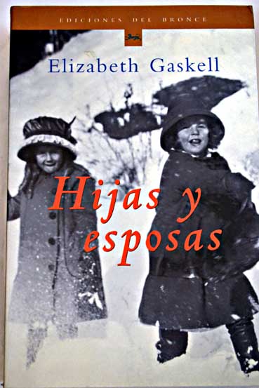 Hijas y esposas / Elizabeth Gaskell