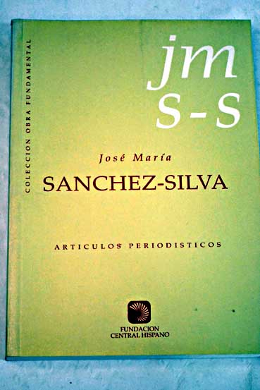 Artculos periodsticos / Jos Mara Snchez Silva