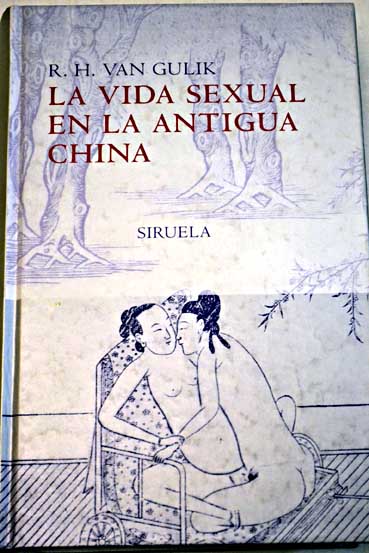 La vida sexual en la antigua China / Robert van Gulik