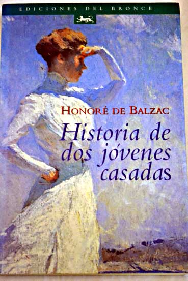 Historia de dos jvenes casadas / Honor de Balzac