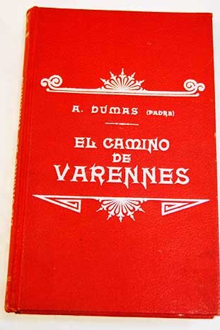 El camino de Varennes / Alejandro Dumas