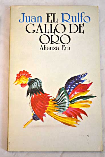 El gallo de oro y otros textos para cine / Juan Rulfo