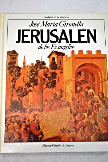 Jerusaln de los evangelios / Jos Mara Gironella