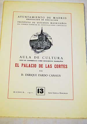 El Palacio de las Cortes / Enrique Pardo Canals