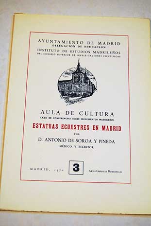 Estatuas ecuestres en Madrid / Antonio de Soroa y Pineda