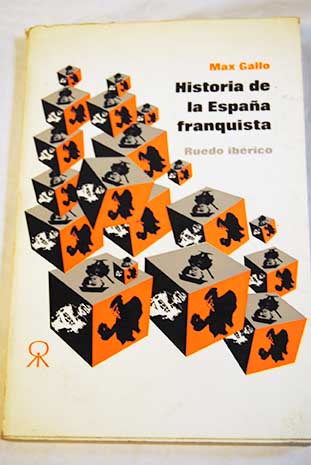 Historia de la Espaa Franquista / Max Gallo