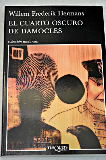 El cuarto oscuro de Damocles / Willem Frederik Hermans