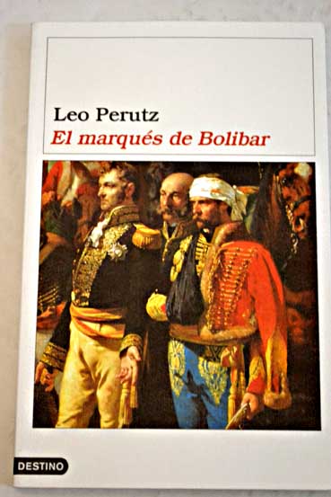El marqus de Bolibar / Leo Perutz