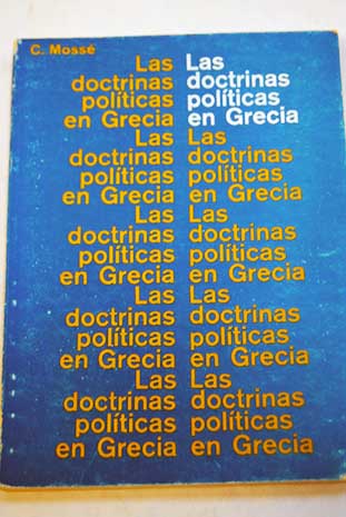 Las doctrinas polticas en Grecia / Claude Moss
