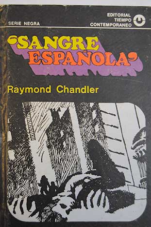 Sangre espaola / Raymond Chandler