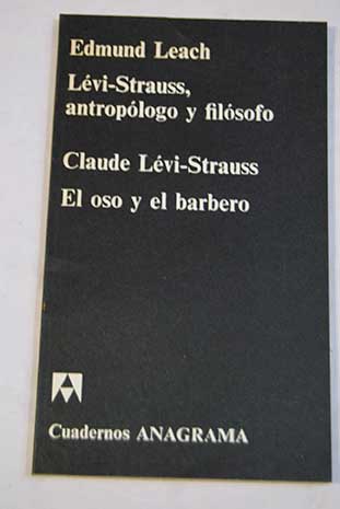 Levi Strauss antroplogo y filsofo / Edmund Ronald Leach