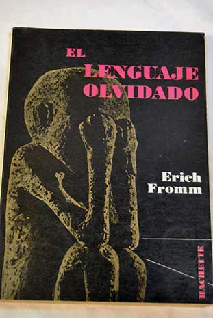 El lenguaje olvidado / Erich Fromm