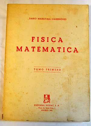 Física matemática / Darío Maravall Casesnoves