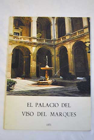 El palacio de Viso del Marqus / Julio F Guilln
