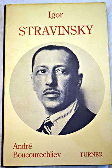 Igor Stravinsky / André Boucourechliev