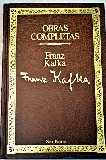 El castillo Carta a mi padre y otros escritos / Franz Kafka