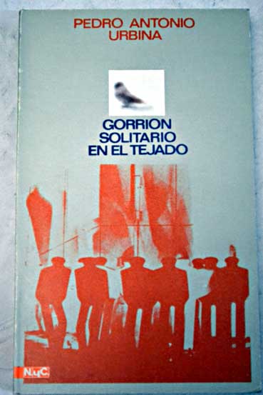 Gorrin solitario en el tejado / Pedro Antonio Urbina