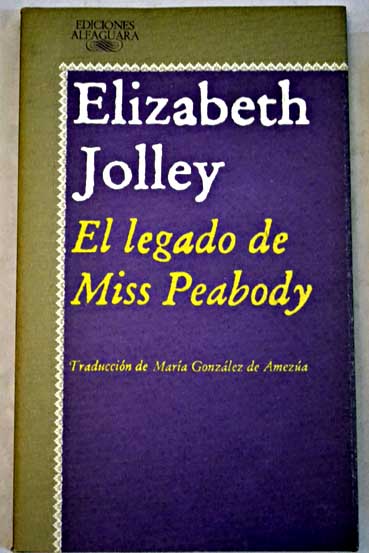 El legado de Miss Peabody / Elizabeth Jolley