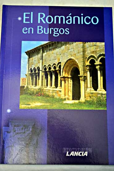 El romnico en Burgos / Javier Sinz Siz