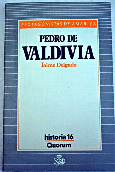 Pedro de Valdivia / Jaime Delgado