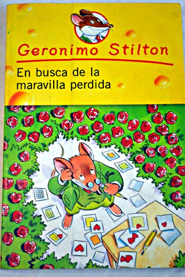 En busca de la maravilla perdida / Geronimo Stilton