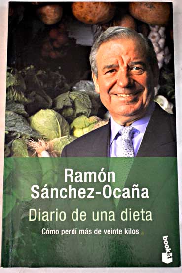 Diario de una dieta / Ramn Snchez Ocaa