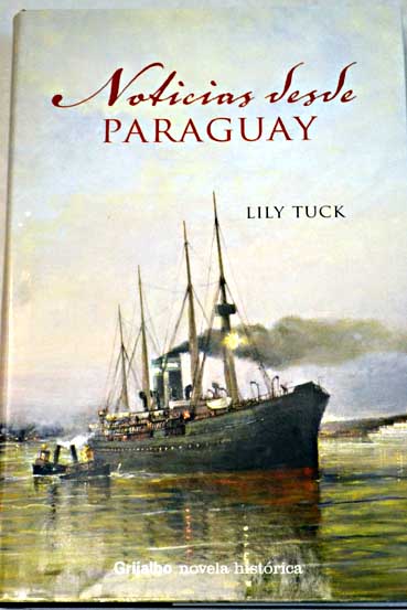 Noticias desde Paraguay / Lily Tuck