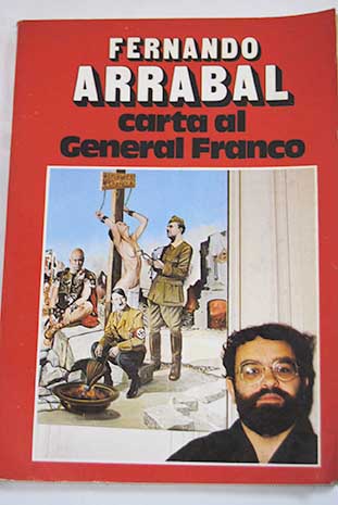 Carta al general Franco / Fernando Arrabal