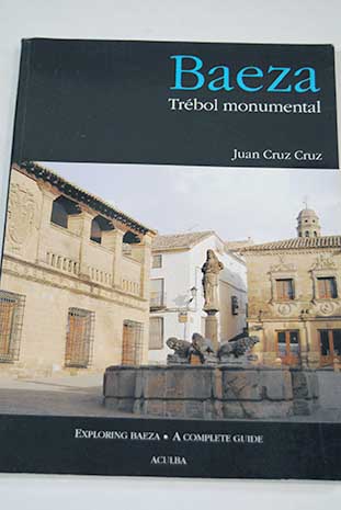 Trbol monumental de Baeza / Juan Cruz Cruz