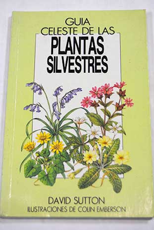 Gua Celeste de las plantas silvestres de Europa / David Sutton