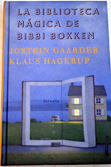 La biblioteca mgica de Bibbi Bokken / Jostein Gaarder