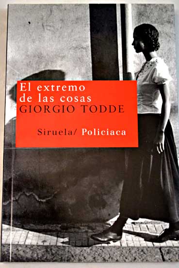 El extremo de las cosas / Giorgio Todde