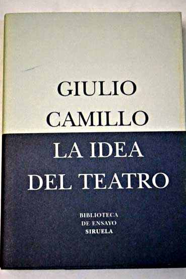 La idea del teatro / Giulio Camillo