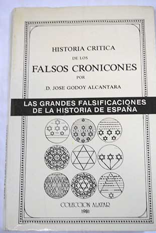 Historia crtica de los falsos cronicones / Jos Godoy Alcntara