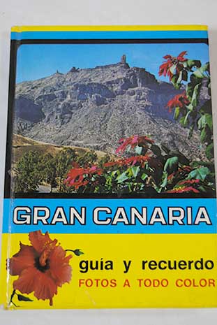 Gran Canaria gua y recuerdo / Octavio Zaya Vega