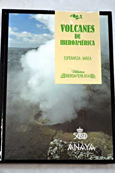 Volcanes de Iberoamrica / Esperanza Yarza