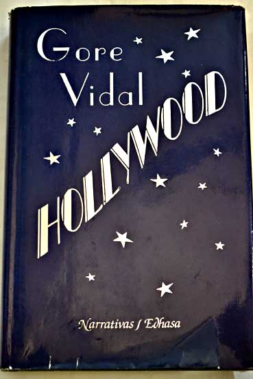 Hollywood una novela de los aos veinte / Gore Vidal