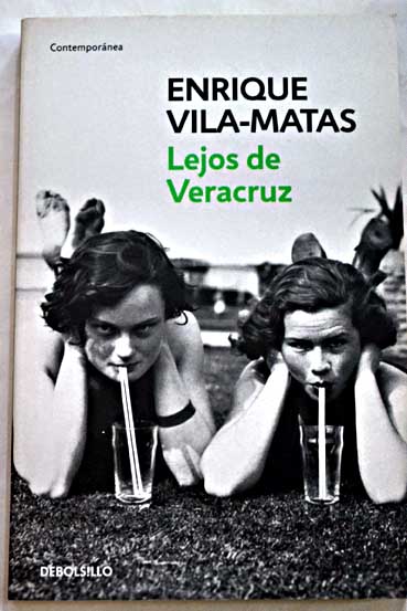 Lejos de Veracruz / Enrique Vila Matas