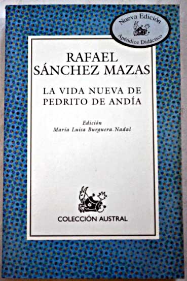 La vida nueva de Pedrito de Anda / Rafael Snchez Mazas