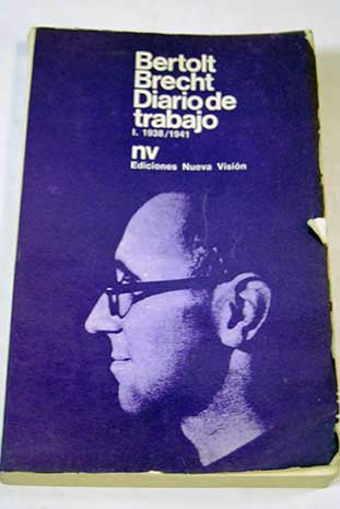 Diario de trabajo I 1938 1941 / Bertolt Brecht