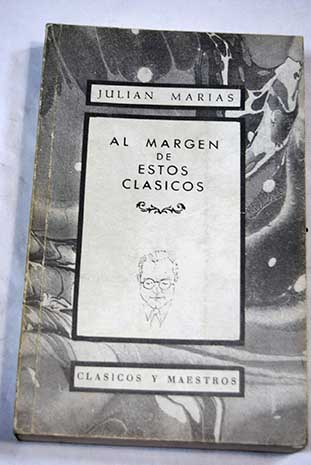 Al margen de estos clsicos Autores espaoles del siglo XX / Julin Maras