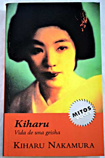 Kiharu vida de una geisha / Kiharu Nakamura