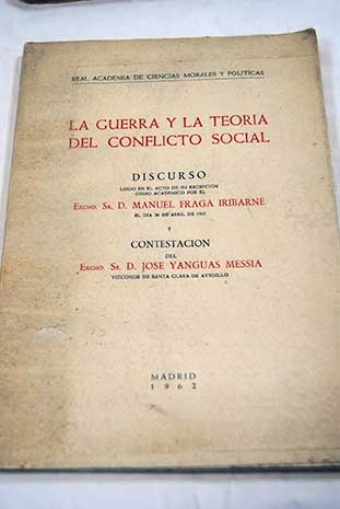 La guerra y la teora del conflicto social / Manuel Fraga Iribarne