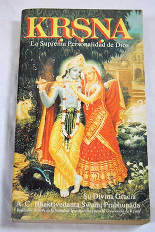 Krsna la suprema personalidad de Dios / Bhaktivedanta Swami Prabhupda