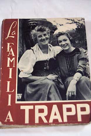 Historia de la familia Trapp de cantores / Maria Augusta Trapp