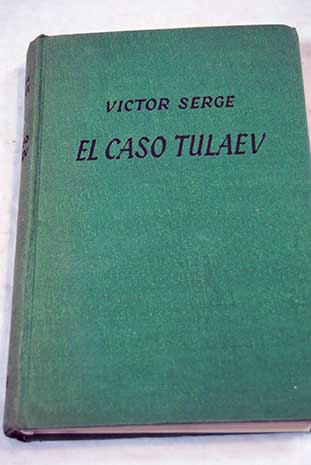 El caso Tulaev / Victor Serge