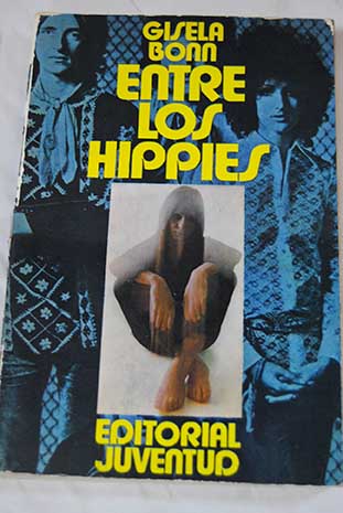 Entre los hippies / Gisela Bonn