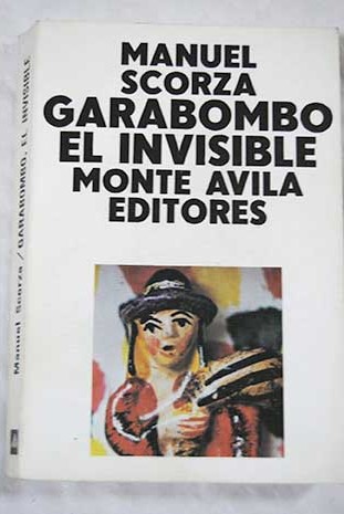 Garabombo el invisible / Manuel Scorza
