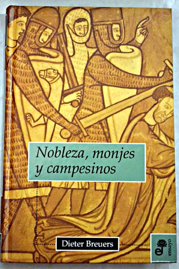 Nobleza monjes y campesinos una divertida historia de la Edad Media / Dieter Breuers
